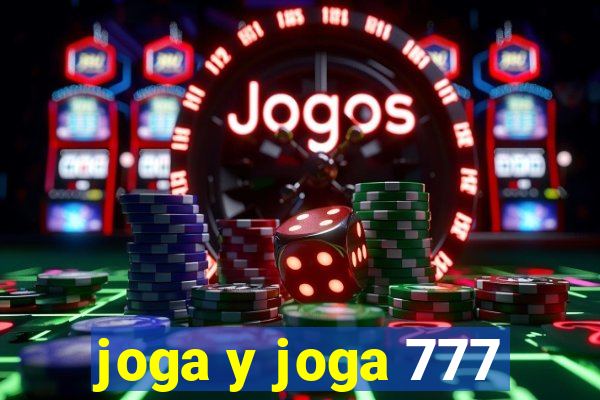 joga y joga 777